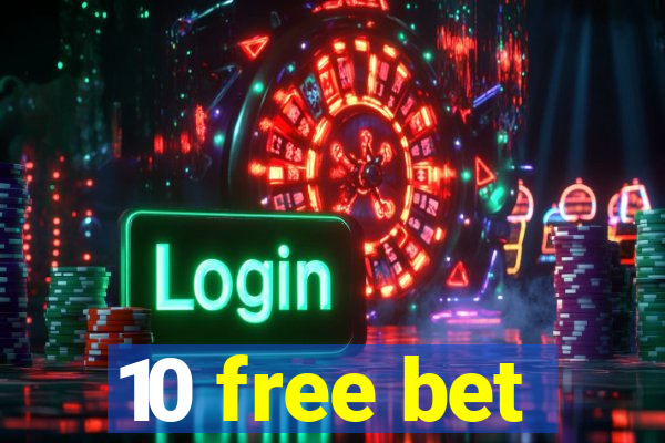 10 free bet