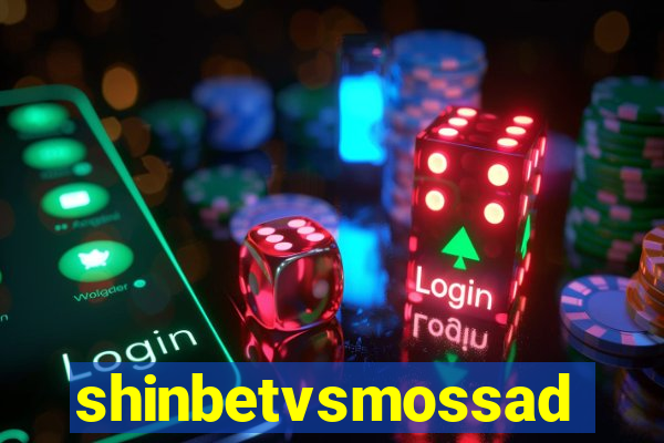 shinbetvsmossad