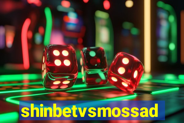 shinbetvsmossad