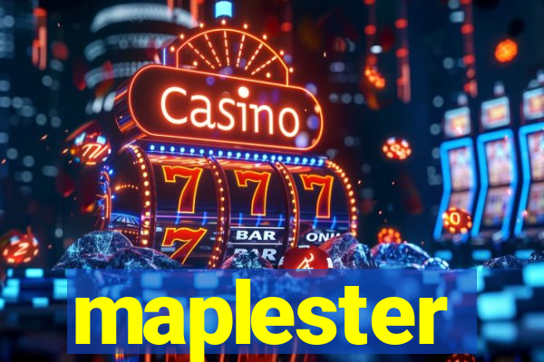 maplester