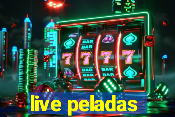 live peladas