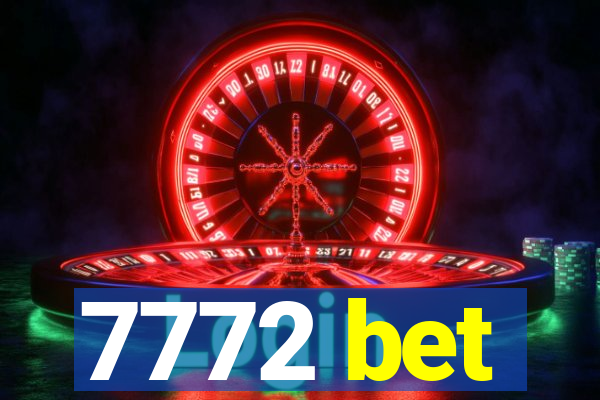 7772 bet