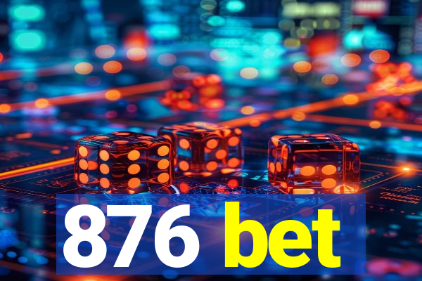 876 bet