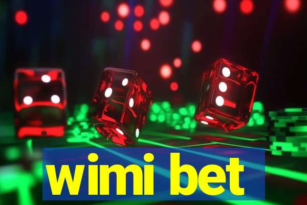 wimi bet