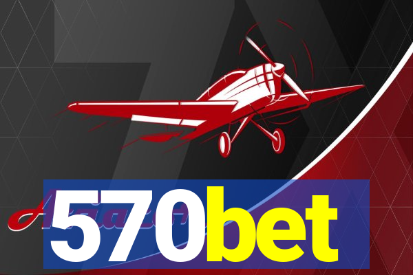 570bet