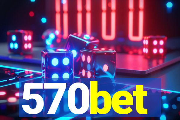 570bet