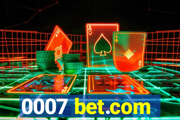 0007 bet.com