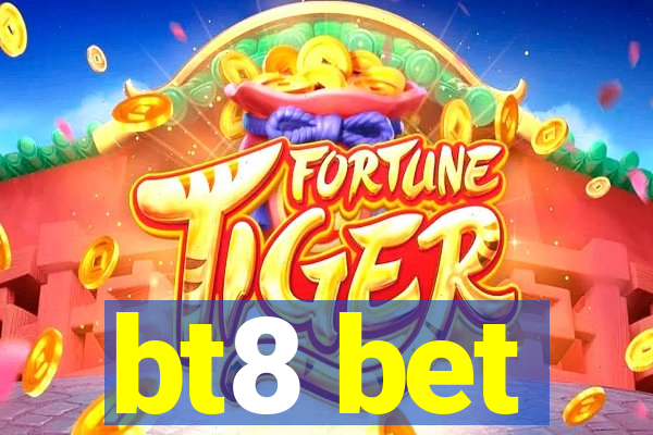 bt8 bet