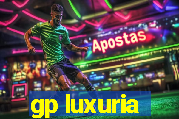 gp luxuria