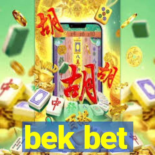 bek bet