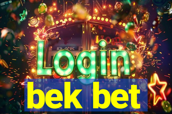 bek bet