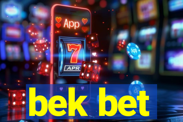 bek bet