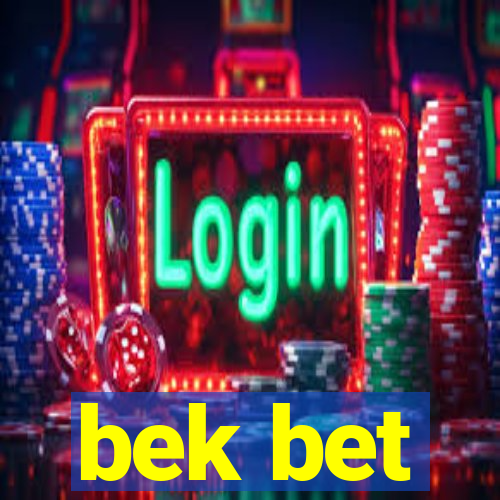 bek bet