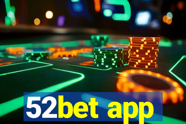 52bet app