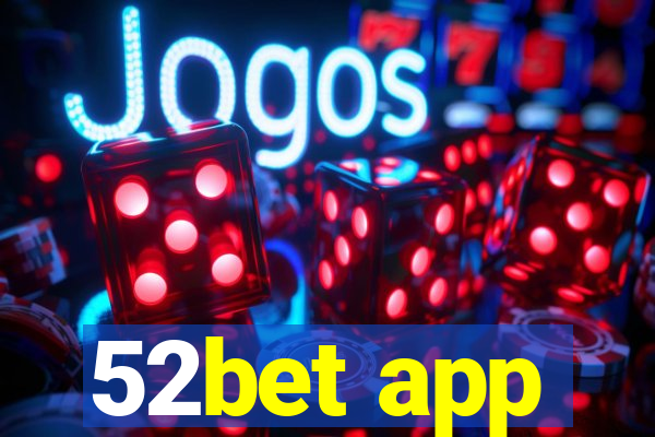 52bet app