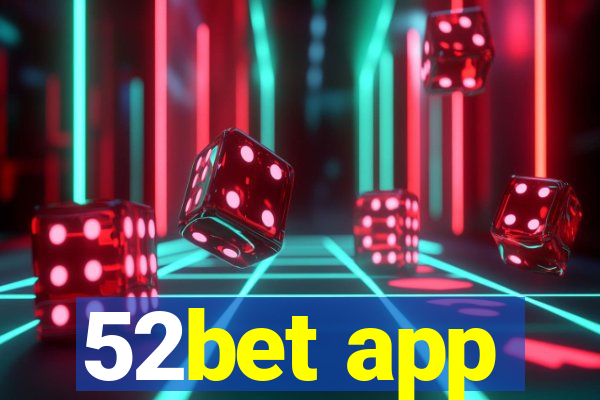 52bet app