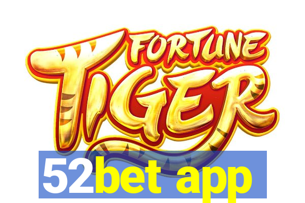 52bet app