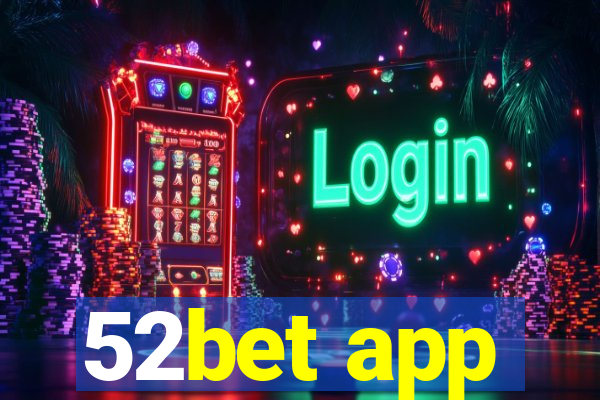 52bet app