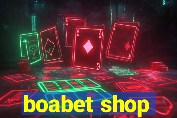 boabet shop