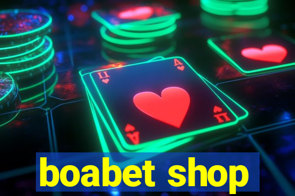 boabet shop