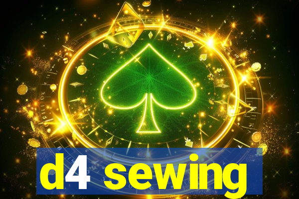 d4 sewing