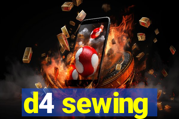 d4 sewing