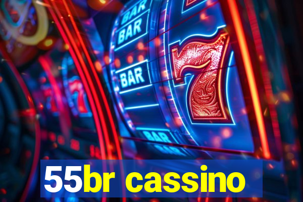 55br cassino