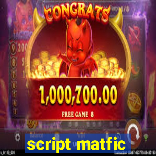 script matfic