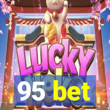 95 bet