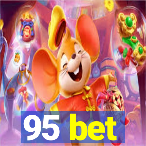 95 bet