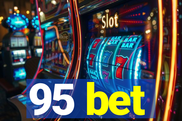 95 bet