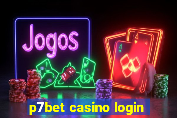 p7bet casino login