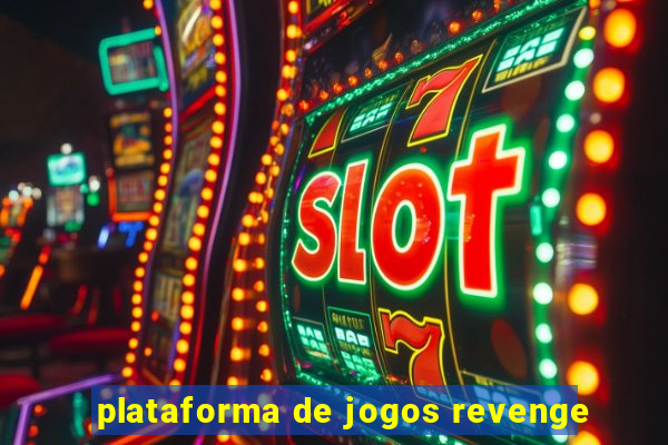 plataforma de jogos revenge