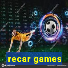 recar games