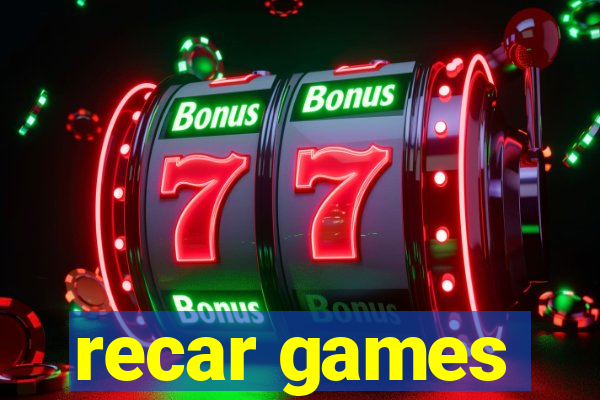 recar games