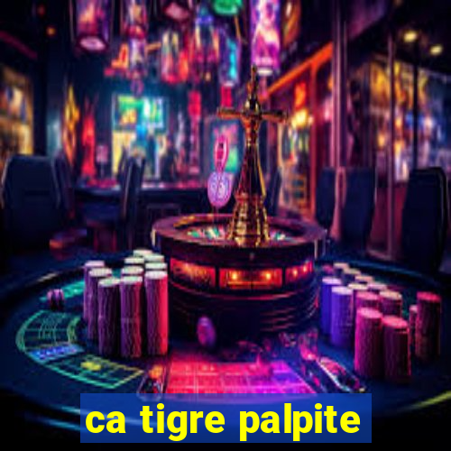 ca tigre palpite