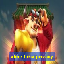 aline faria privacy