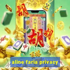 aline faria privacy