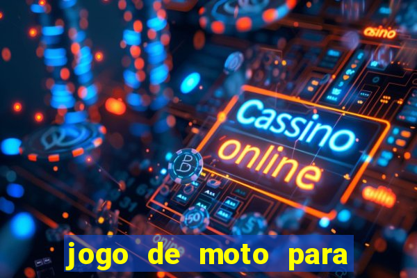 jogo de moto para dar grau