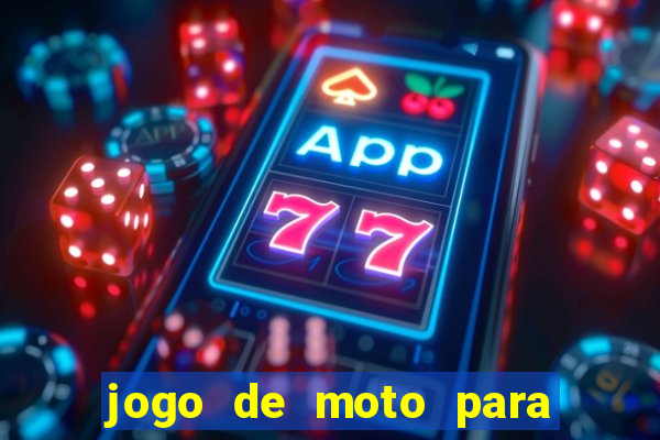 jogo de moto para dar grau