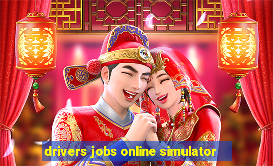 drivers jobs online simulator