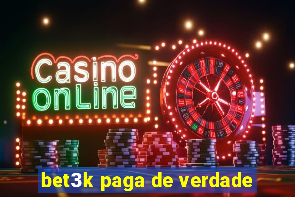 bet3k paga de verdade