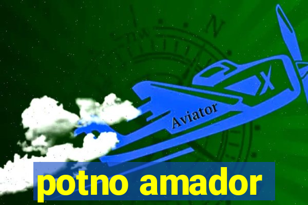 potno amador