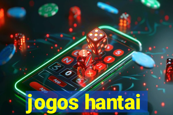 jogos hantai