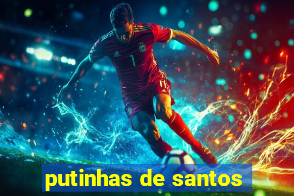 putinhas de santos