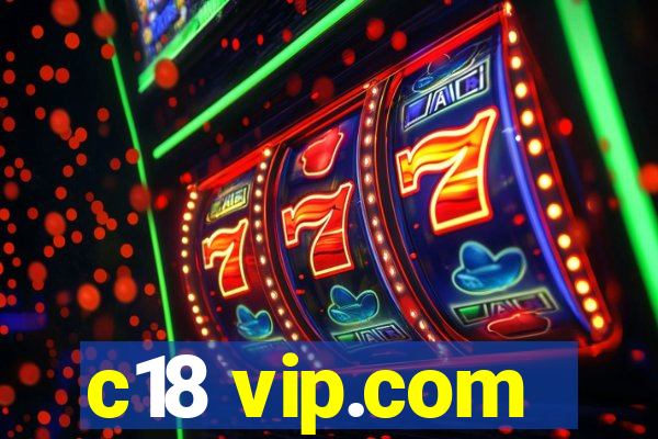 c18 vip.com