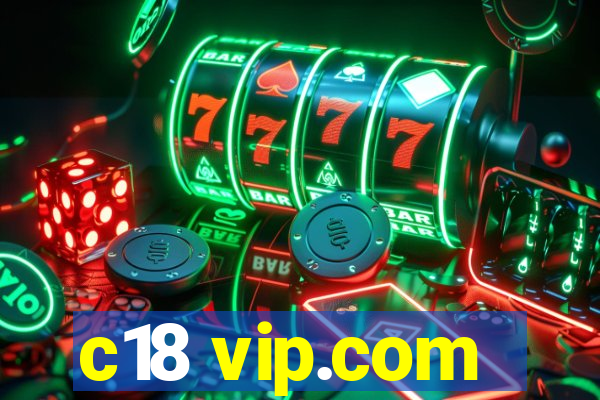 c18 vip.com