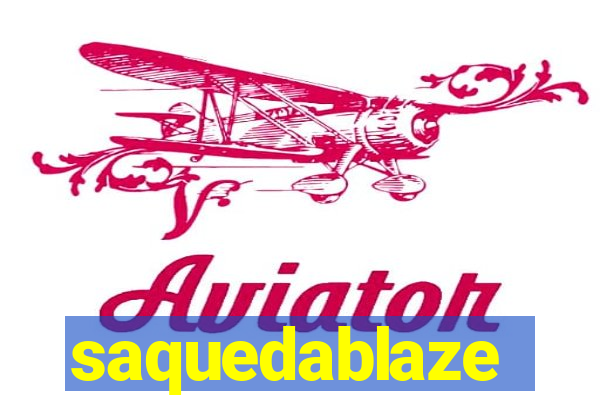 saquedablaze