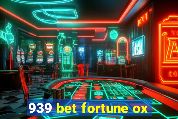 939 bet fortune ox