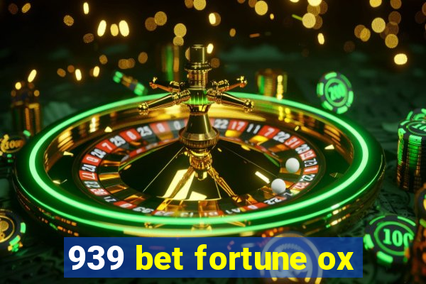 939 bet fortune ox